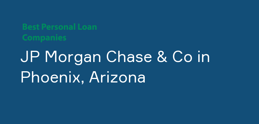 JP Morgan Chase & Co in Arizona, Phoenix