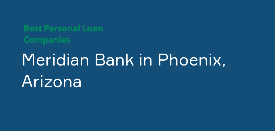 Meridian Bank in Arizona, Phoenix