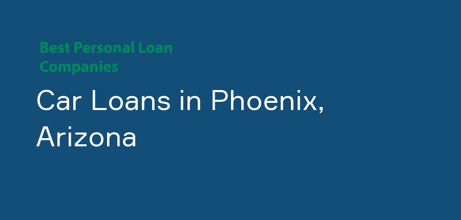 Car Loans in Arizona, Phoenix