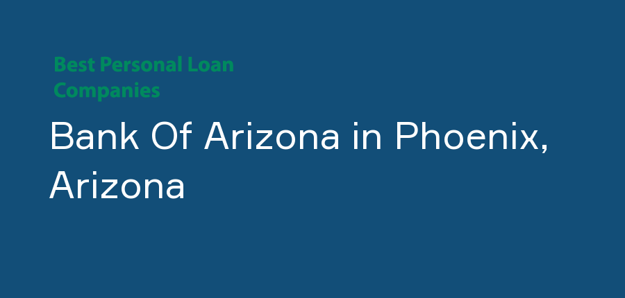 Bank Of Arizona in Arizona, Phoenix