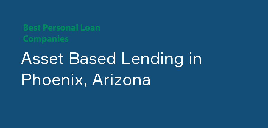 Asset Based Lending in Arizona, Phoenix