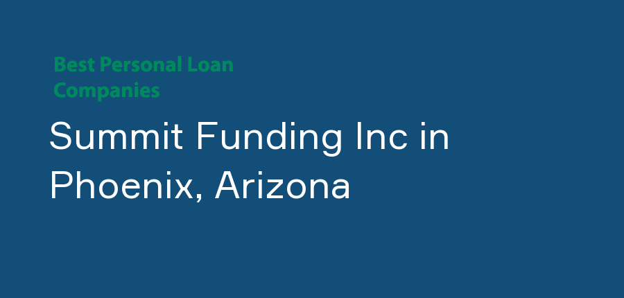 Summit Funding Inc in Arizona, Phoenix