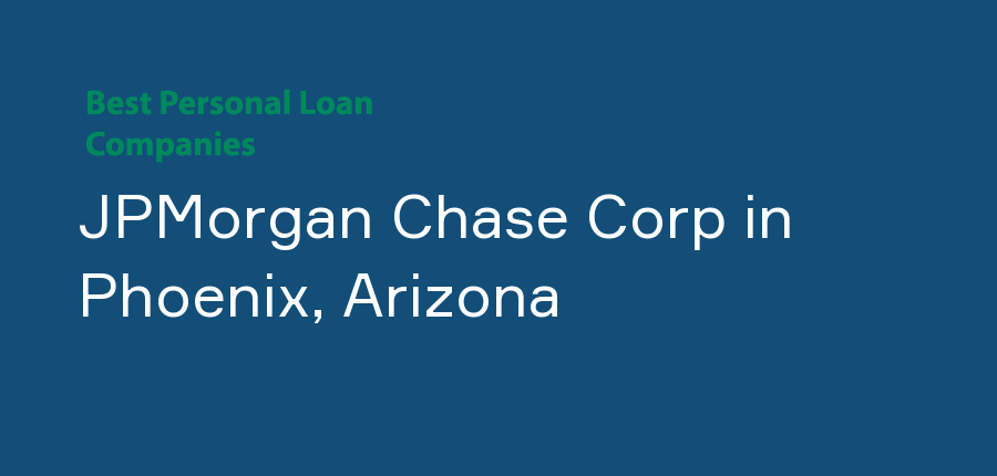 JPMorgan Chase Corp in Arizona, Phoenix