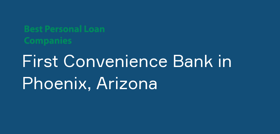 First Convenience Bank in Arizona, Phoenix