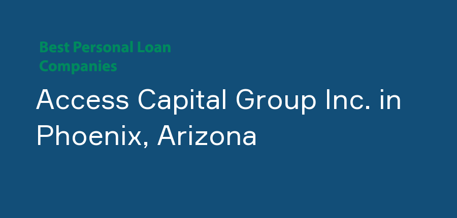 Access Capital Group Inc. in Arizona, Phoenix