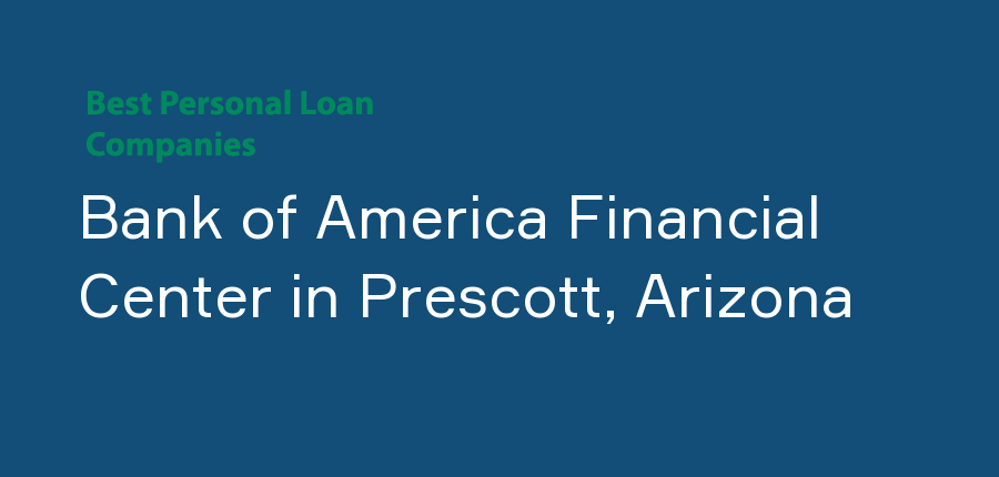Bank of America Financial Center in Arizona, Prescott