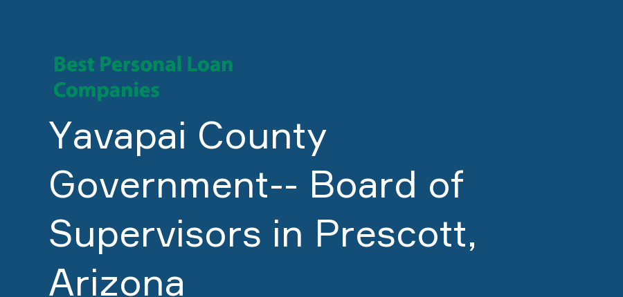 Yavapai County Government-- Board of Supervisors in Arizona, Prescott