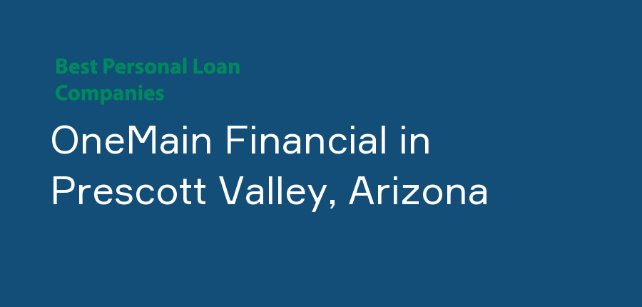 OneMain Financial in Arizona, Prescott Valley