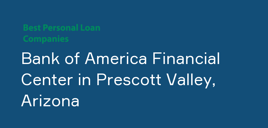 Bank of America Financial Center in Arizona, Prescott Valley