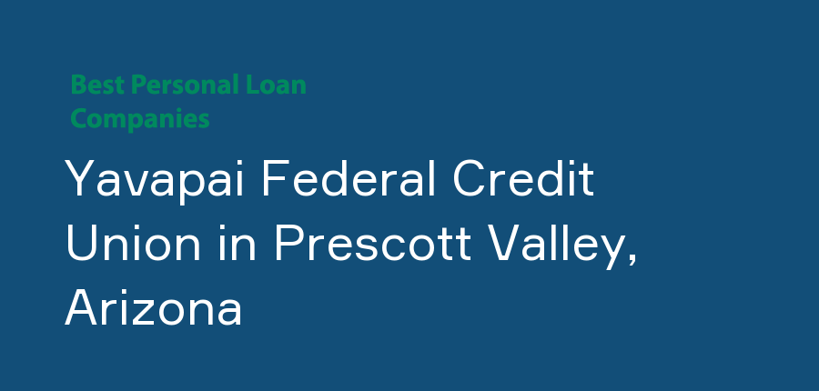 Yavapai Federal Credit Union in Arizona, Prescott Valley