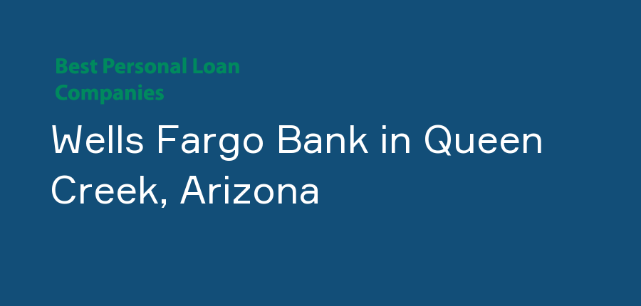 Wells Fargo Bank in Arizona, Queen Creek