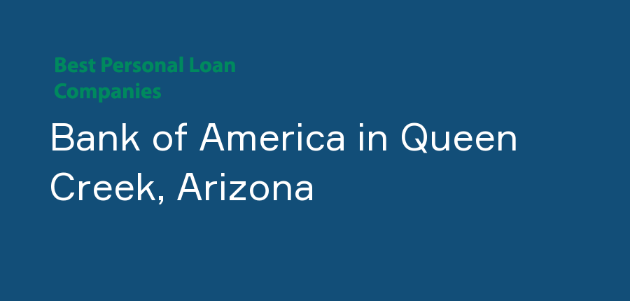 Bank of America in Arizona, Queen Creek