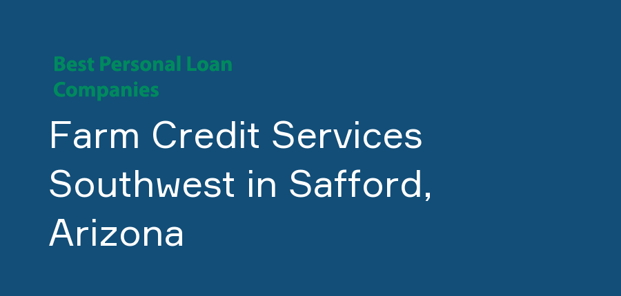 Farm Credit Services Southwest in Arizona, Safford