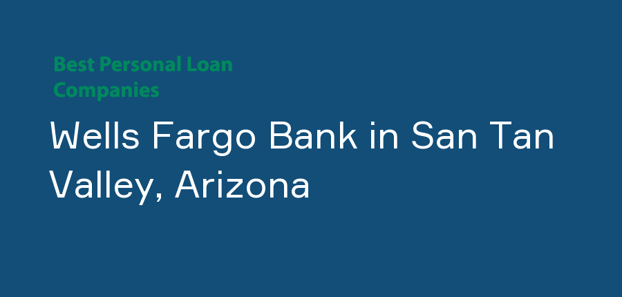Wells Fargo Bank in Arizona, San Tan Valley