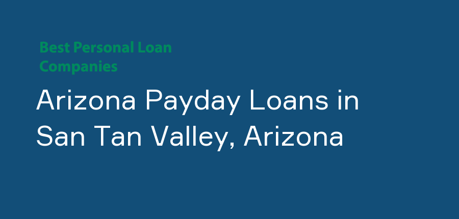 Arizona Payday Loans in Arizona, San Tan Valley