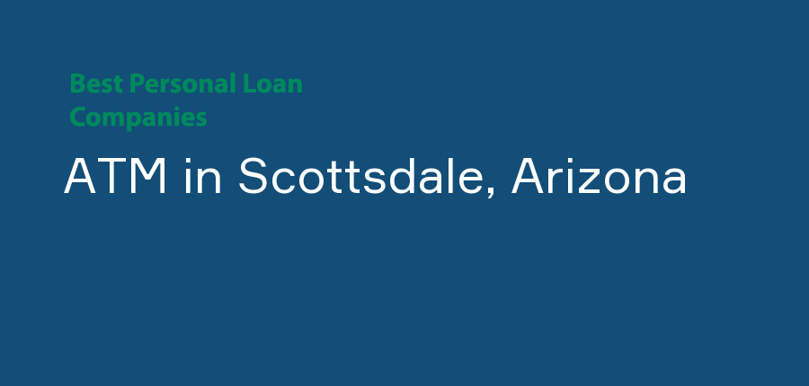 ATM in Arizona, Scottsdale