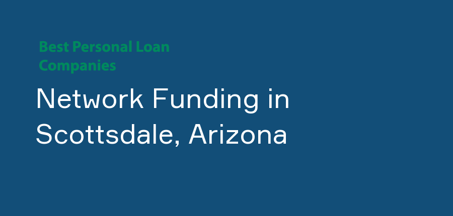 Network Funding in Arizona, Scottsdale