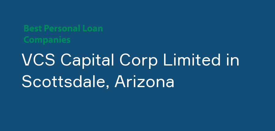 VCS Capital Corp Limited in Arizona, Scottsdale