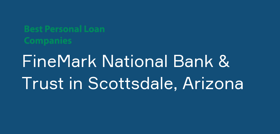 FineMark National Bank & Trust in Arizona, Scottsdale
