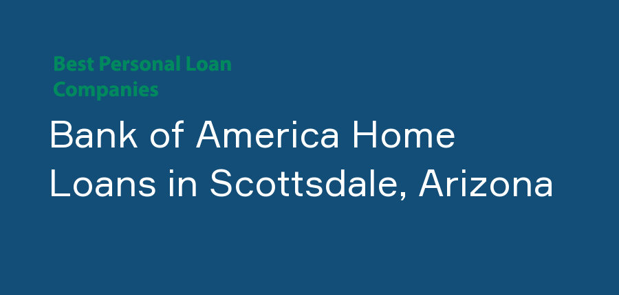 Bank of America Home Loans in Arizona, Scottsdale