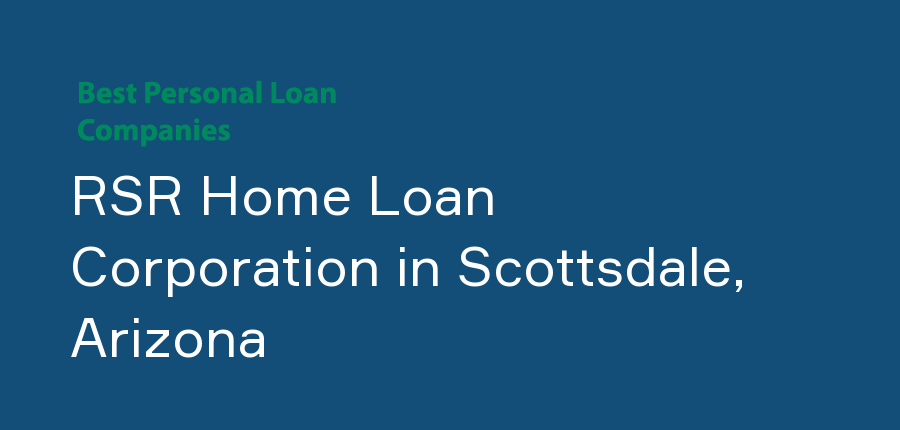 RSR Home Loan Corporation in Arizona, Scottsdale