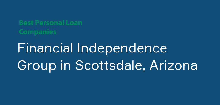 Financial Independence Group in Arizona, Scottsdale