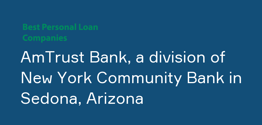 AmTrust Bank, a division of New York Community Bank in Arizona, Sedona