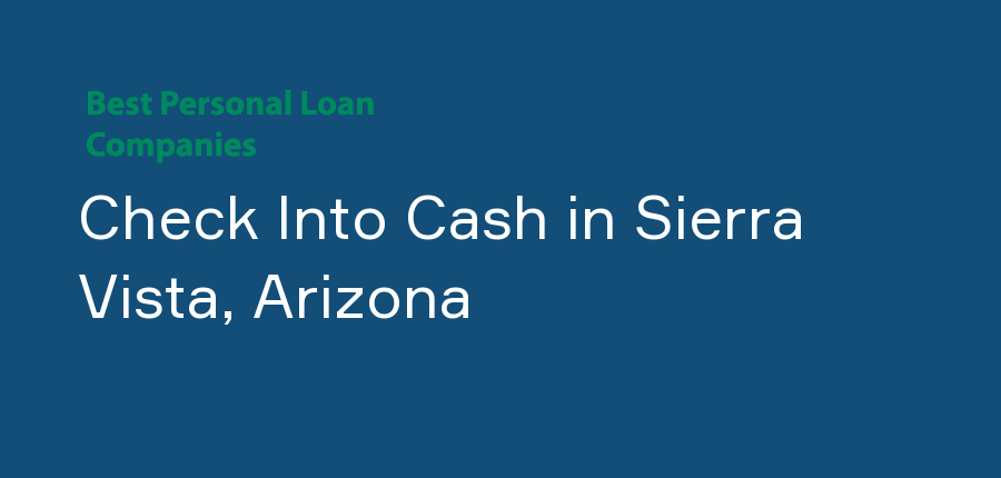 Check Into Cash in Arizona, Sierra Vista