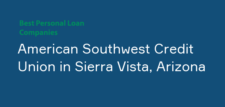 American Southwest Credit Union in Arizona, Sierra Vista