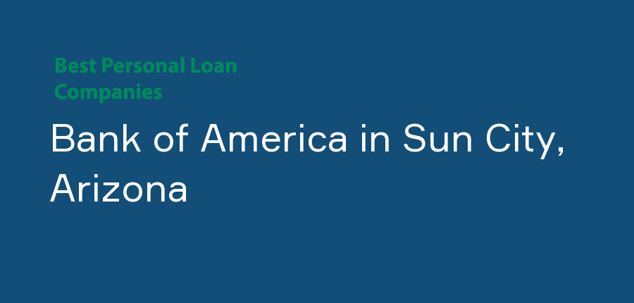Bank of America in Arizona, Sun City