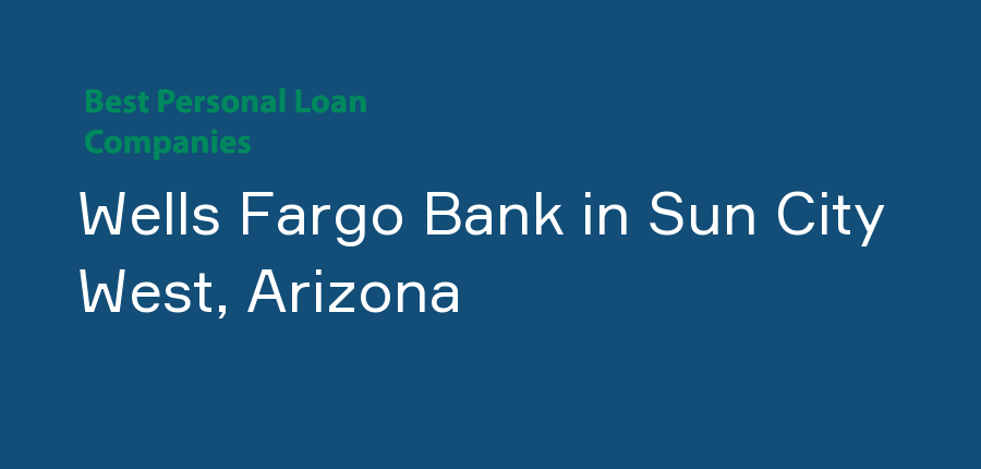 Wells Fargo Bank in Arizona, Sun City West
