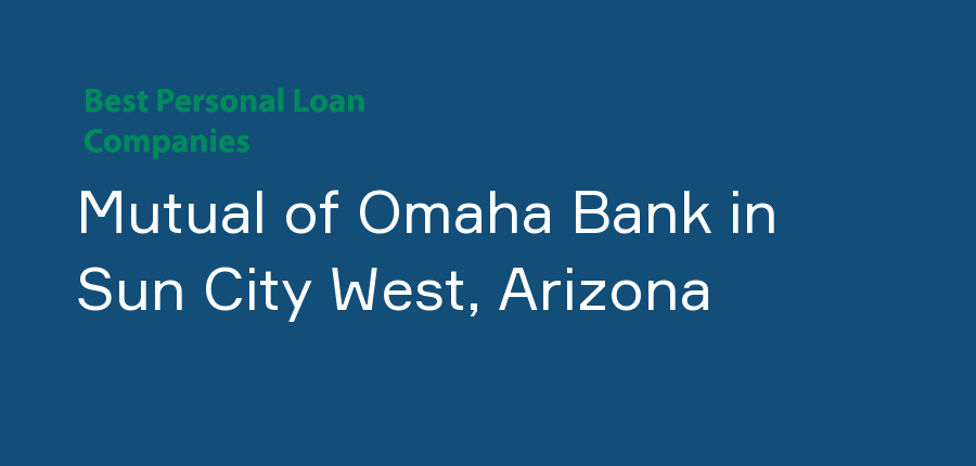 Mutual of Omaha Bank in Arizona, Sun City West