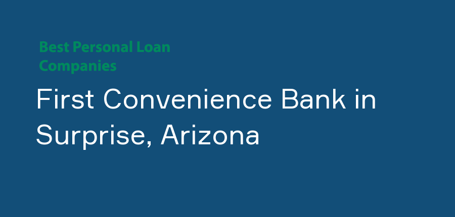 First Convenience Bank in Arizona, Surprise