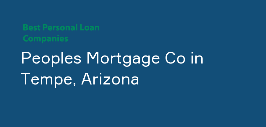 Peoples Mortgage Co in Arizona, Tempe