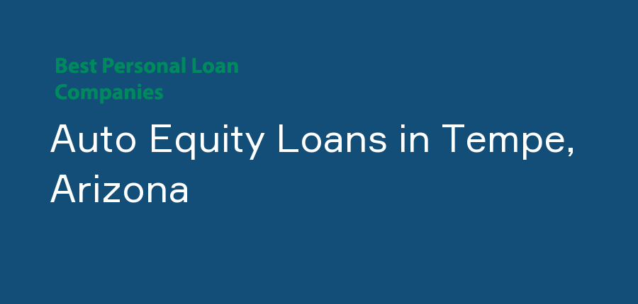 Auto Equity Loans in Arizona, Tempe
