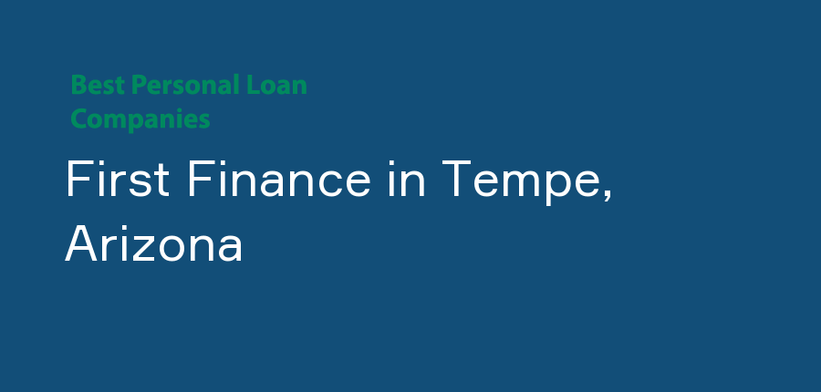 First Finance in Arizona, Tempe