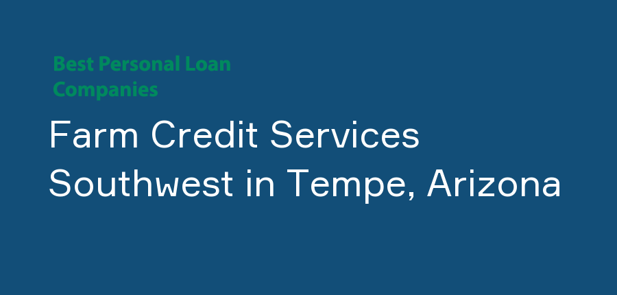 Farm Credit Services Southwest in Arizona, Tempe