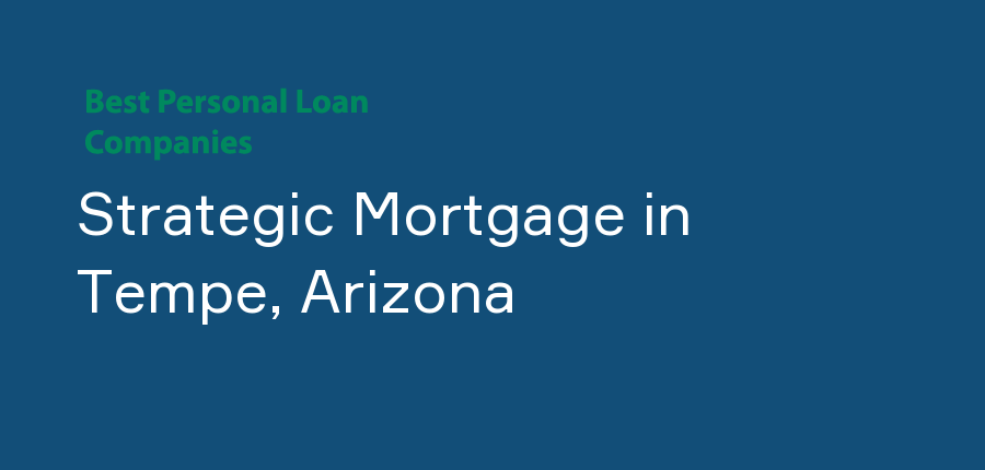 Strategic Mortgage in Arizona, Tempe