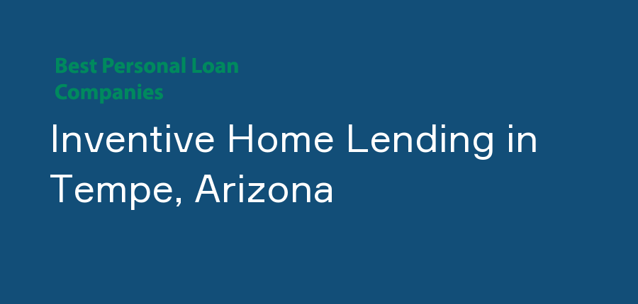 Inventive Home Lending in Arizona, Tempe