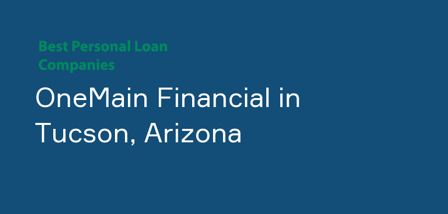 OneMain Financial in Arizona, Tucson