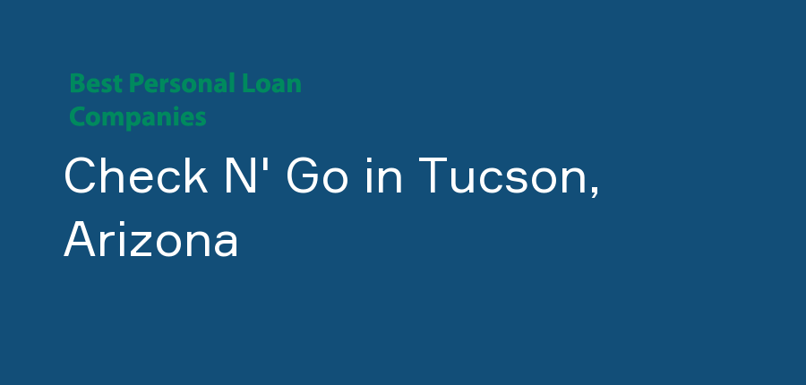 Check N' Go in Arizona, Tucson