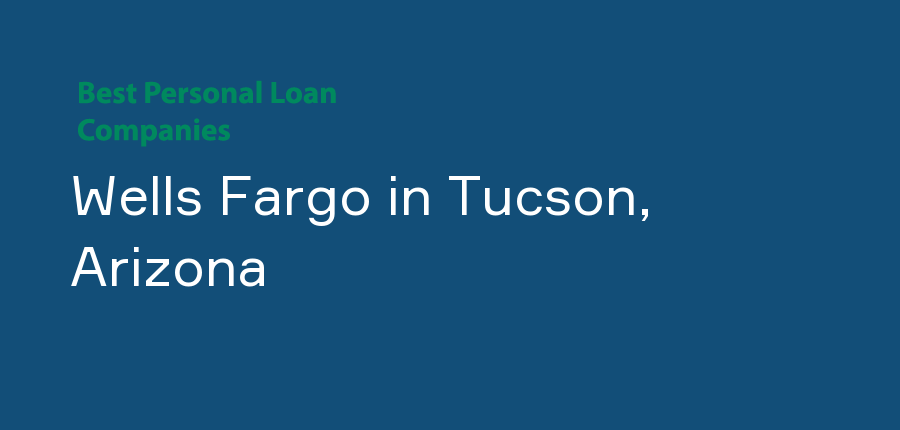 Wells Fargo in Arizona, Tucson