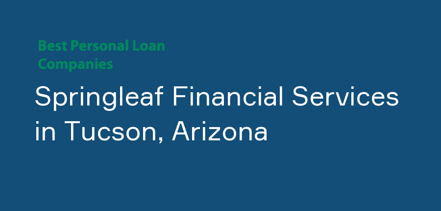 Springleaf Financial Services in Arizona, Tucson