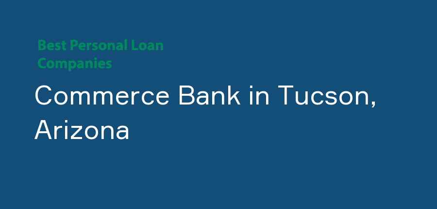 Commerce Bank in Arizona, Tucson