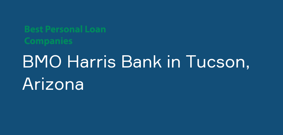 BMO Harris Bank in Arizona, Tucson