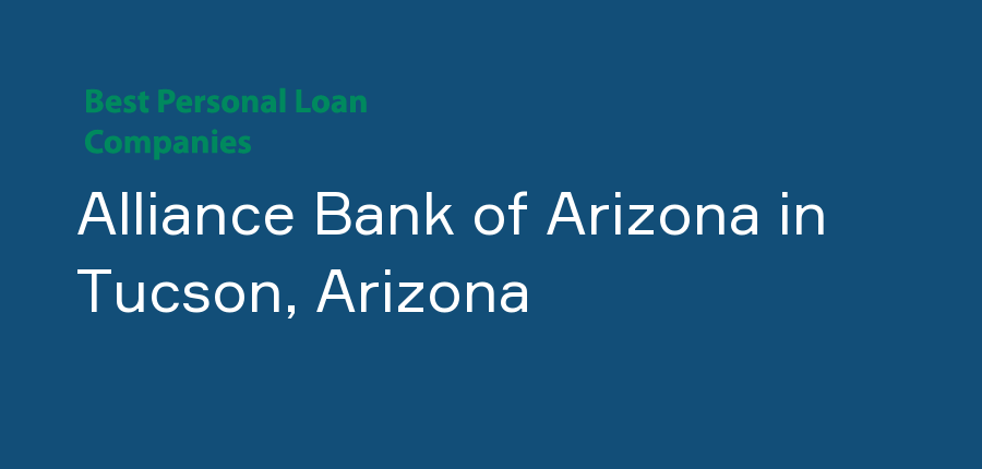 Alliance Bank of Arizona in Arizona, Tucson