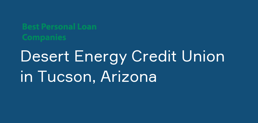 Desert Energy Credit Union in Arizona, Tucson