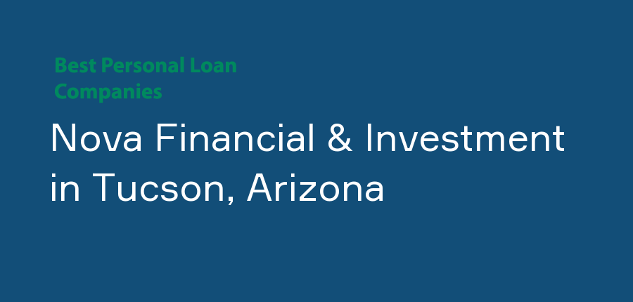 Nova Financial & Investment in Arizona, Tucson