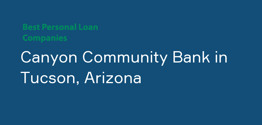 Canyon Community Bank in Arizona, Tucson