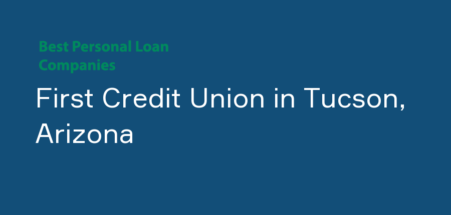 First Credit Union in Arizona, Tucson